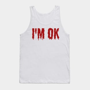 I'm ok Tank Top